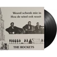 The Rockets - Weerd Schenk Mie In / Hou De Wind ook Waait - Vinyl Single
