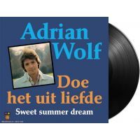 Adrian Wolf - Doe Het Uit Liefde / Sweet Summer Dream - 7" Vinyl Single
