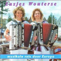 Zusjes Wouterse - Muzikale Reis Door Europa - CD